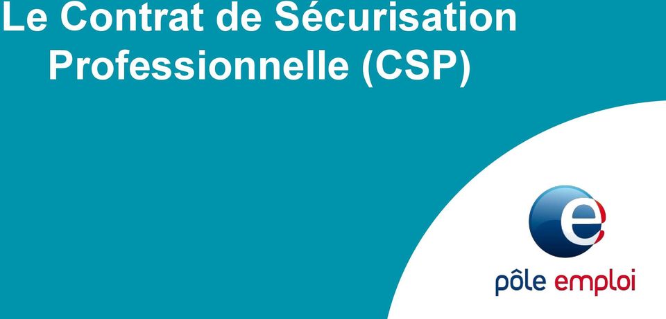 Le contrat de sécurisation professionnelle : Une meilleure indemnisation contre la perte de l'emploi